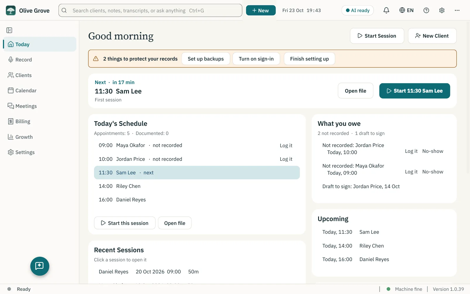 Olive Grove's Today page: the next session in 17 minutes with a button to start it, the day's schedule, the sessions not yet recorded and the notes waiting to be signed. Made-up clients.